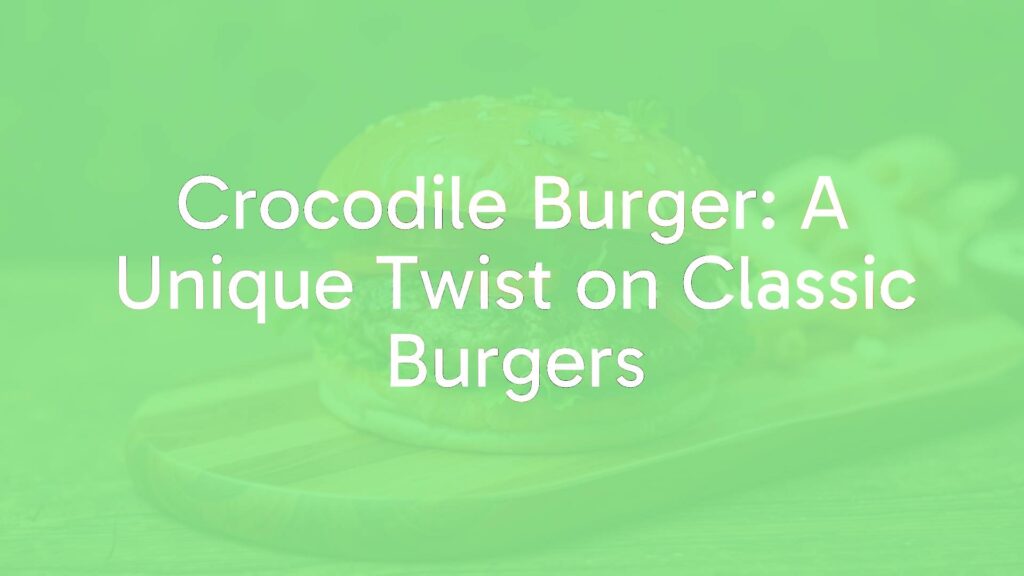 A crocodile burger on a wooden board, close-up shot, toasted buns, fresh toppings, crocodile patty visible, rustic background, appetizing and adventurous vibe.