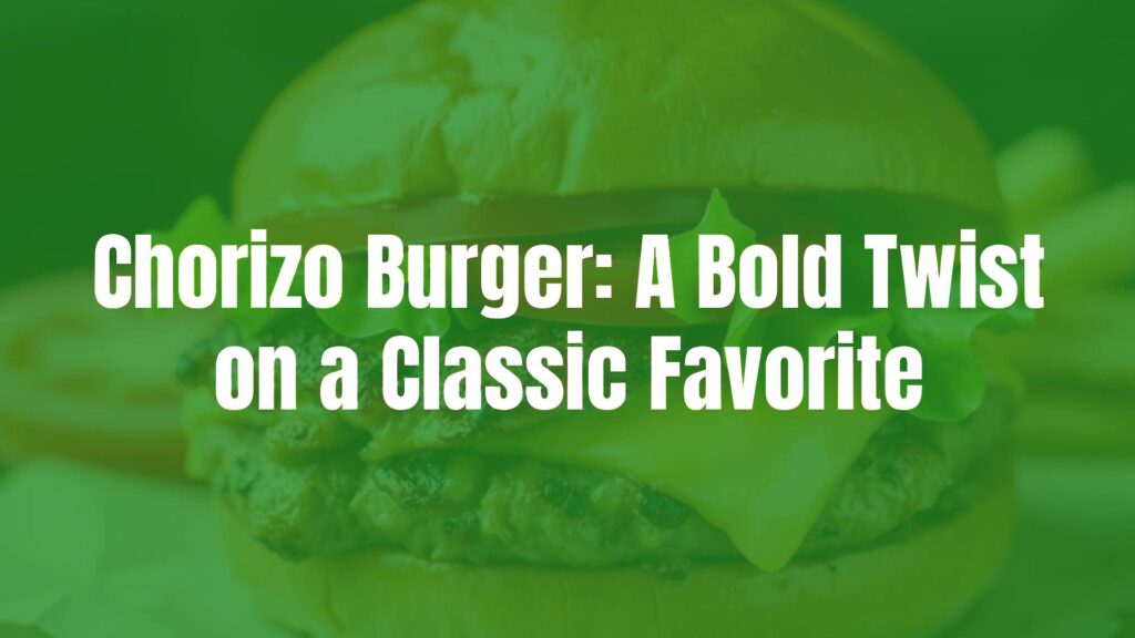 A juicy chorizo burger with smoky spiced pork patty, topped with melted cheese, fresh lettuce, and tomato on a toasted bun, vibrant colors, appetizing, realistic food photography.